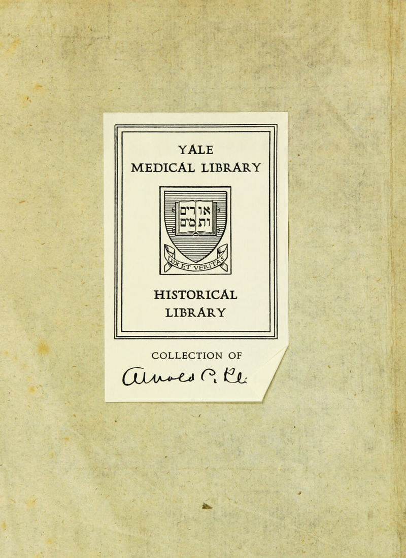 YALE MEDICAL LIBRARY HISTORICAL LIBRARY COLLECTION OF
