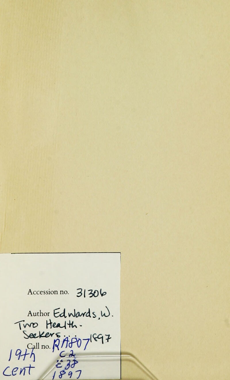Accession no. ^ I 30 k> Author ^dvOfl/rtAs.U)- 0?*t /Vf?