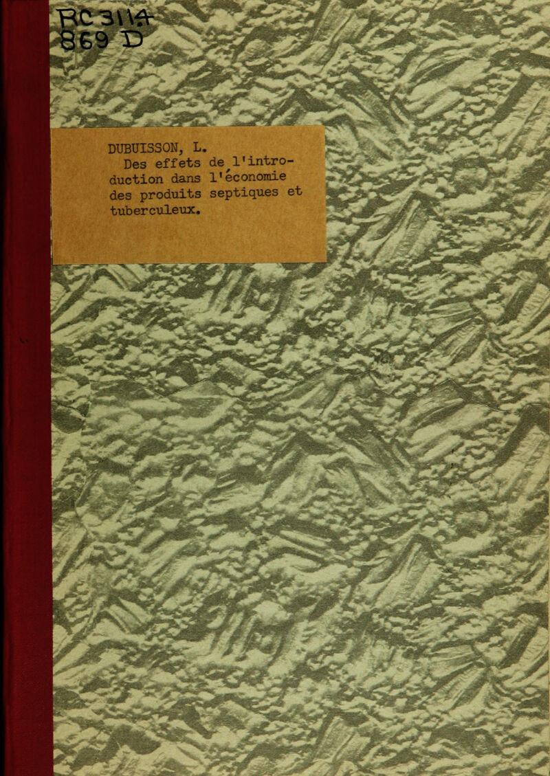 DUBUI3S0N, L. Des effets de/l'intro- duction dans l'économie des produits septiques et tuberculeux. #^ **T '*r-■■ s- ' A