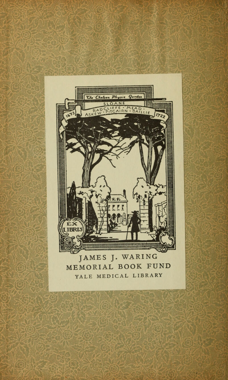 WZ92A&1V JAMES J. WARING MEMORIAL BOOK FUND YALE MEDICAL LIBRARY