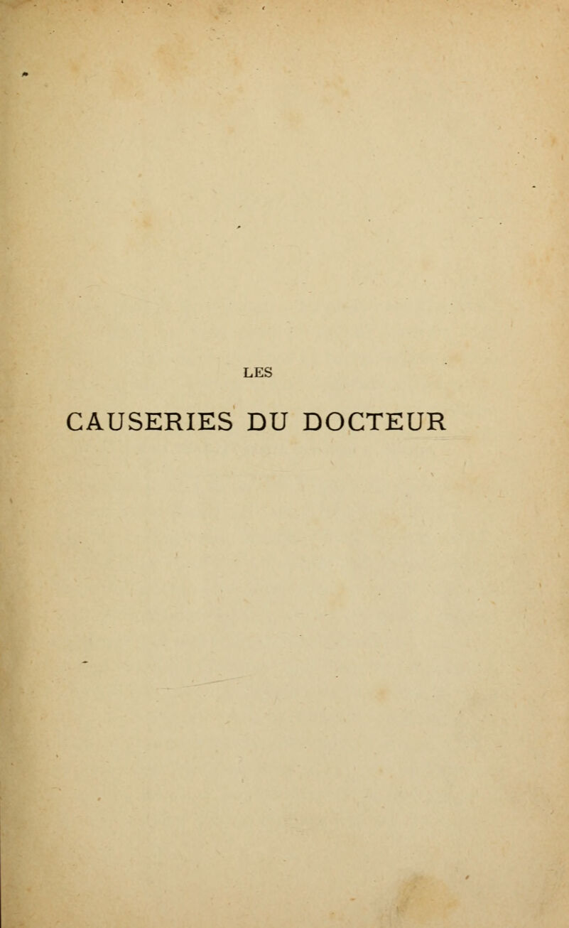 CAUSERIES DU DOCTEUR