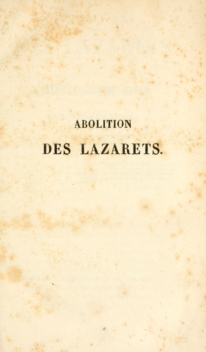 ABOLITION DES LAZARETS.