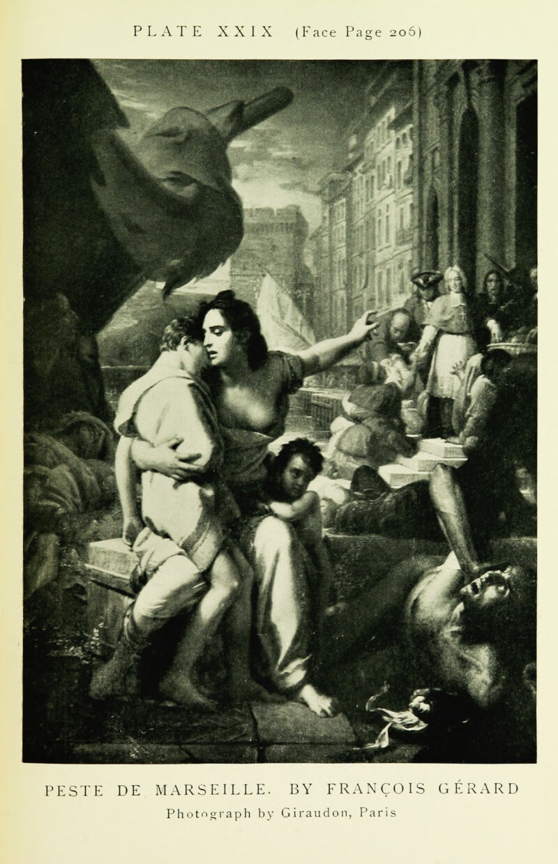 PLATE XXIX (Face Page 206) PESTE DE MARSEILLE. BY FRANCOIS GERARD Photograph by Giraudon, Paris