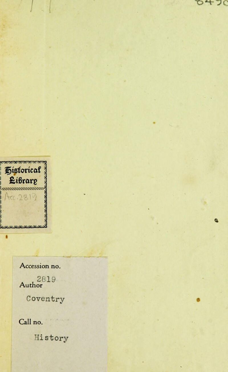 %>istovica( feifirarg Accession no. Author Coventry- Call no. History