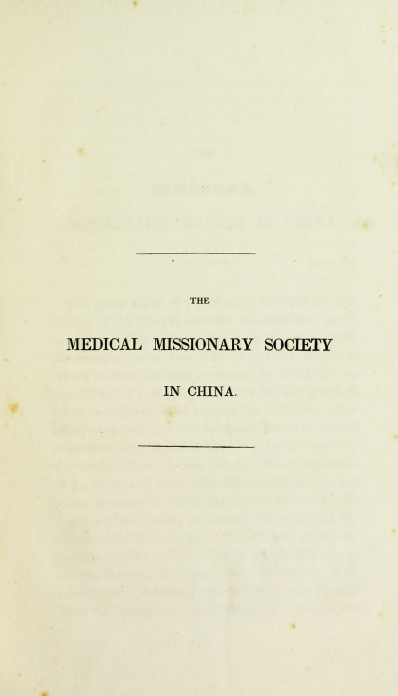 MEDICAL MISSIONARY SOCIETY IN CHINA.