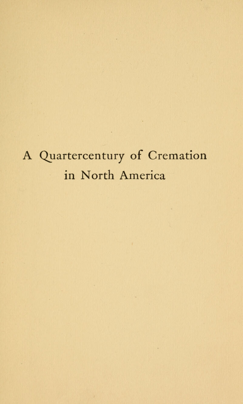 A Quartercentury of Cremation in North America