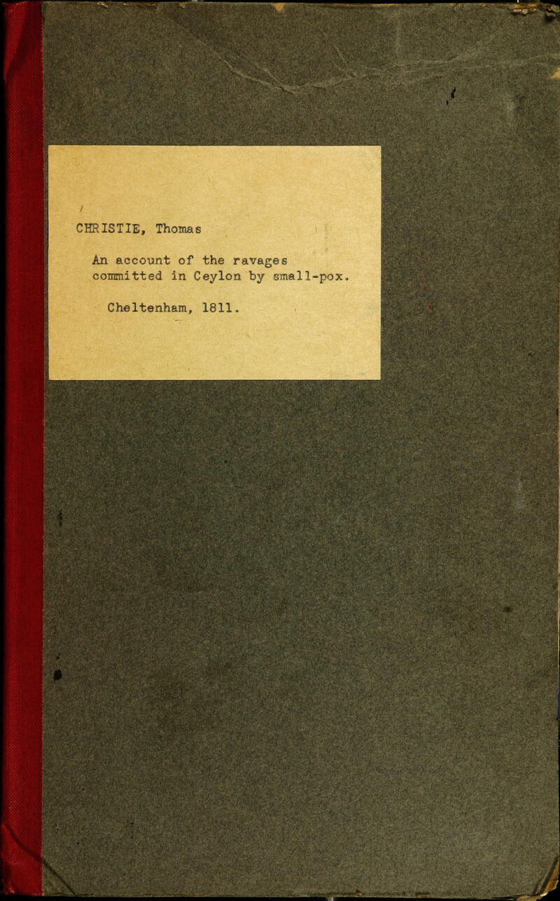 s CHRISTIE, Thomas An account of the ravages committed in Ceylon by small-pox. Cheltenham, 1811. Jk