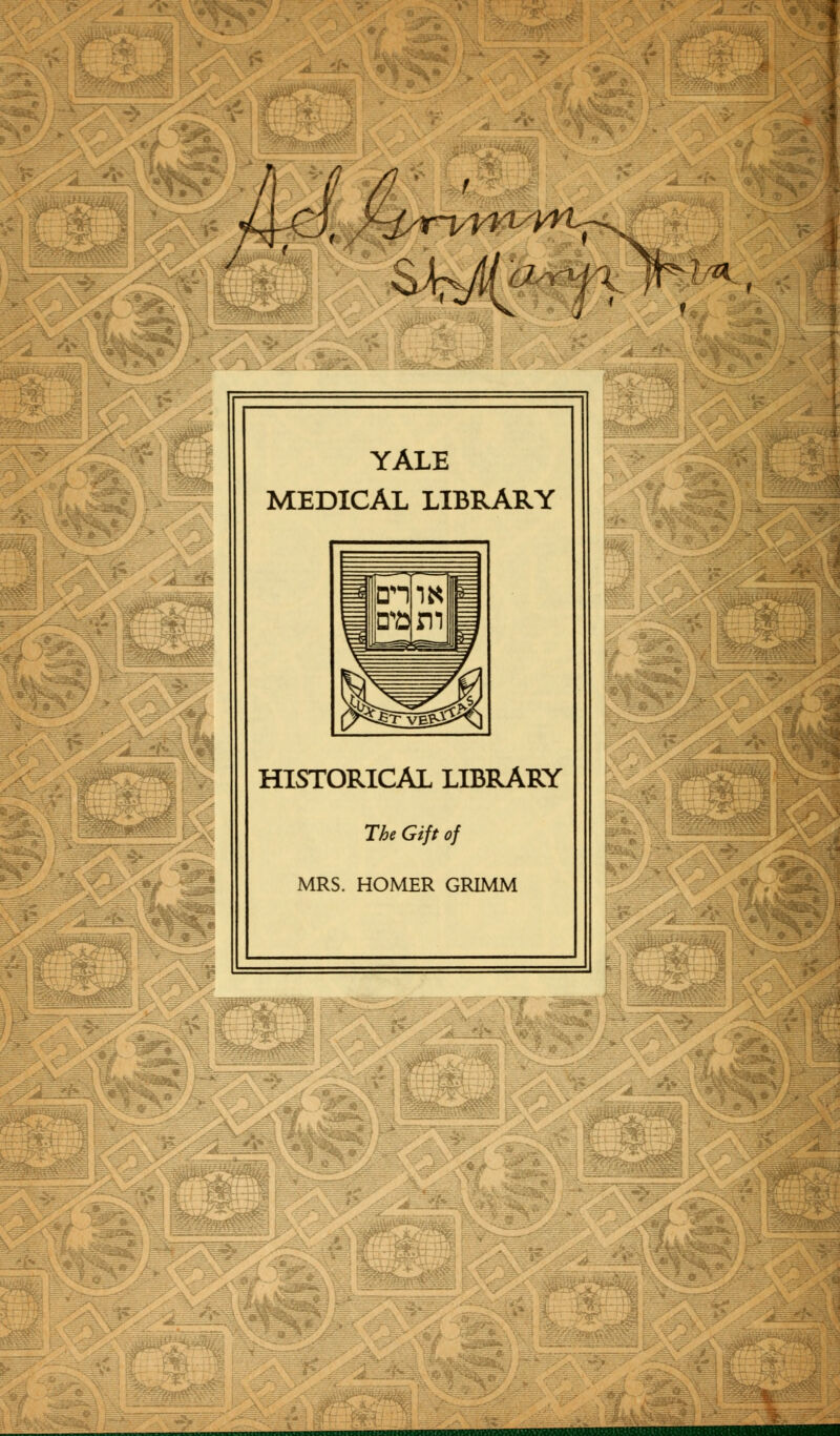 YALE MEDICAL LIBRARY HISTORICAL LIBRARY The Gift of