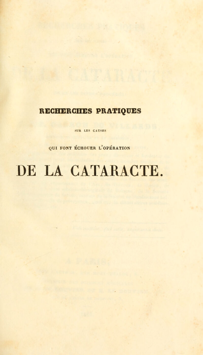 SUR LES CAUSES QUI FONT ECHOUER L OPERATION DE LA CATARACTE