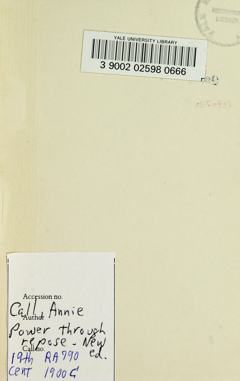 'mfiiiiw'S?'™ libar 3 9002 02598 0666 r i f.' Accession no. cenr luod