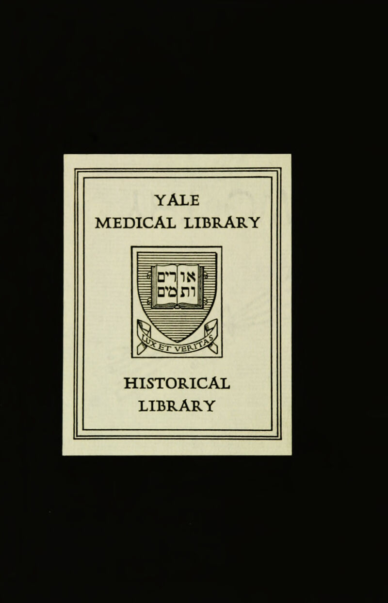 YALE MEDICAL LIBRARY HISTORICAL LIBRARY