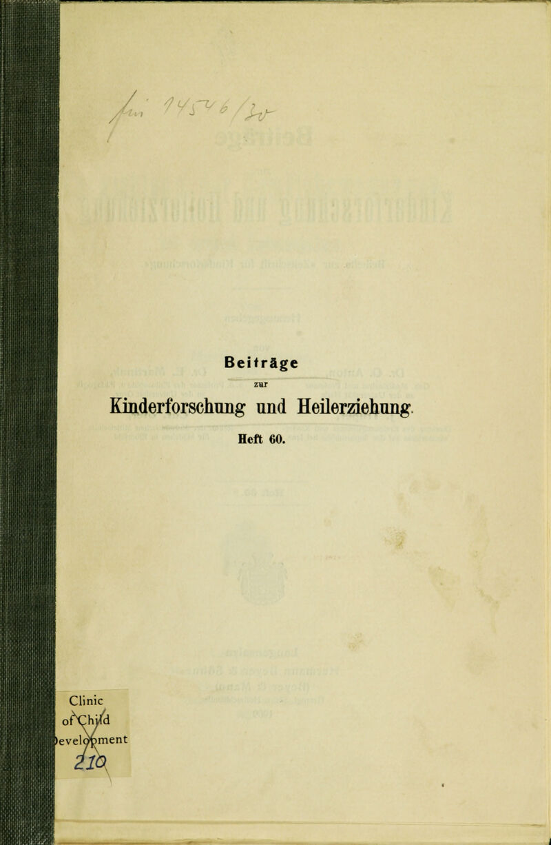 Beiträge zur Kinderforschung und Heilerziehung Heft 60. Clinic ot vhi/d >eveld£>ment