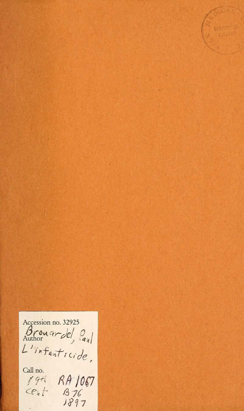 Accession no. 32925 Author ^^ .4j( Call no. m Rft J0Ç7