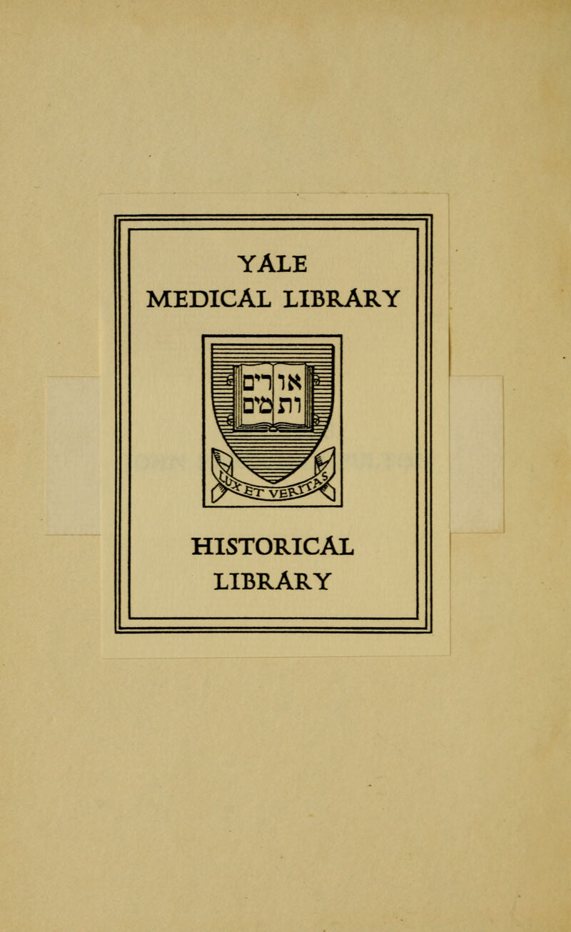 YALE MEDICAL LIBRARY HISTORICAL LIBRARY