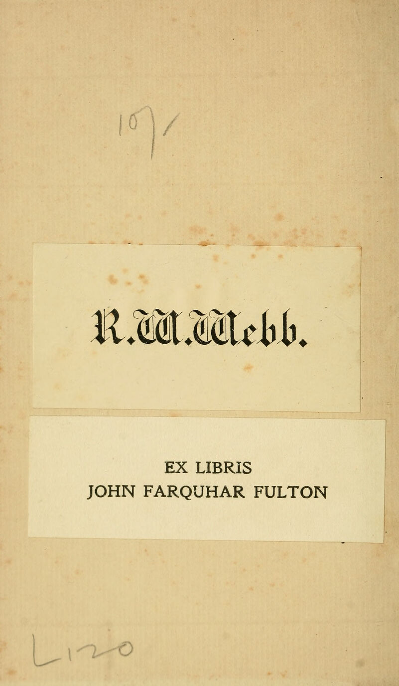 I EX LIBRÏS JOHN FARQUHAR FULTON -1,