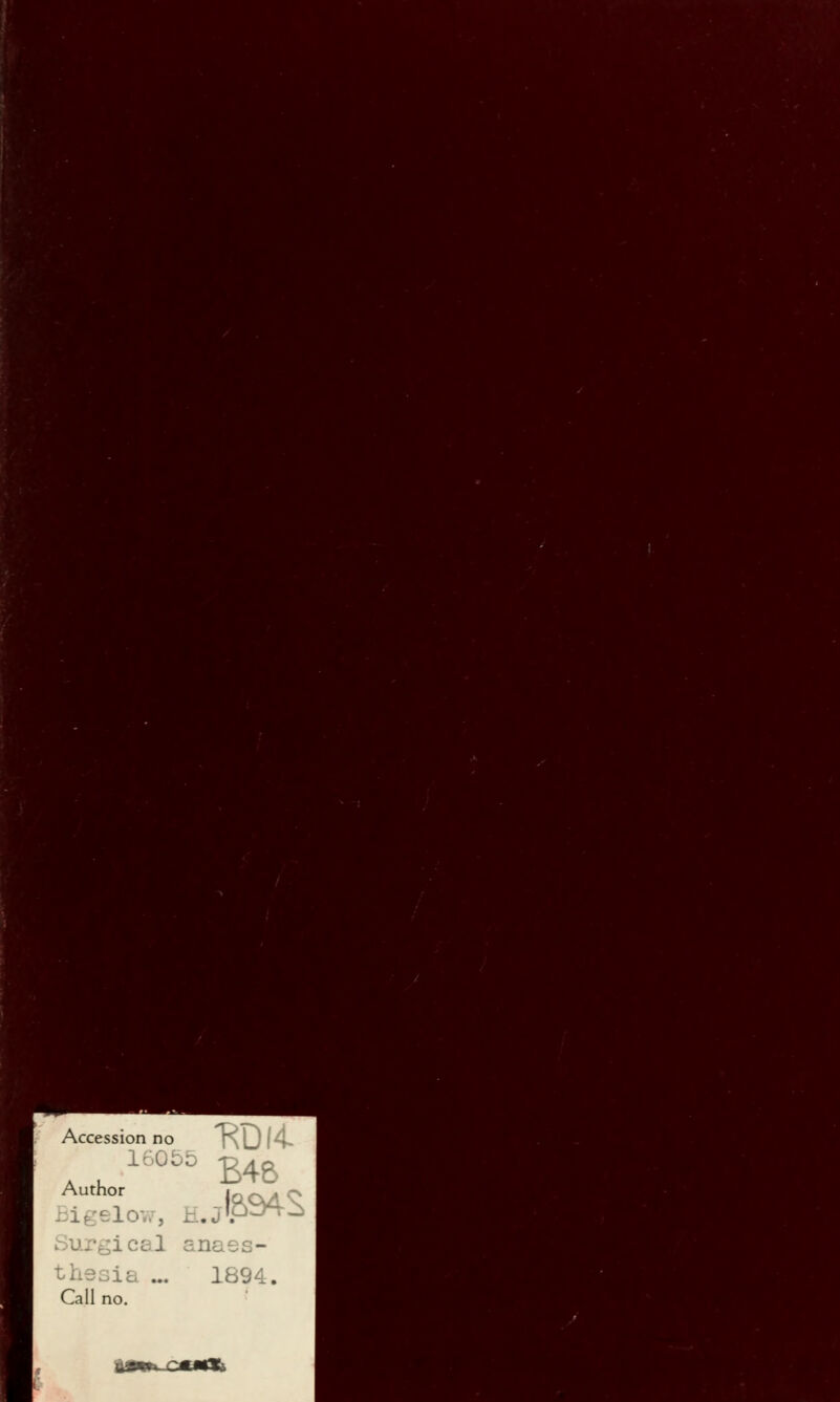 Accession no 1605b Author : 1 lex . B46 7las4S 'gicaJ anaes- the; Call na ... 1894