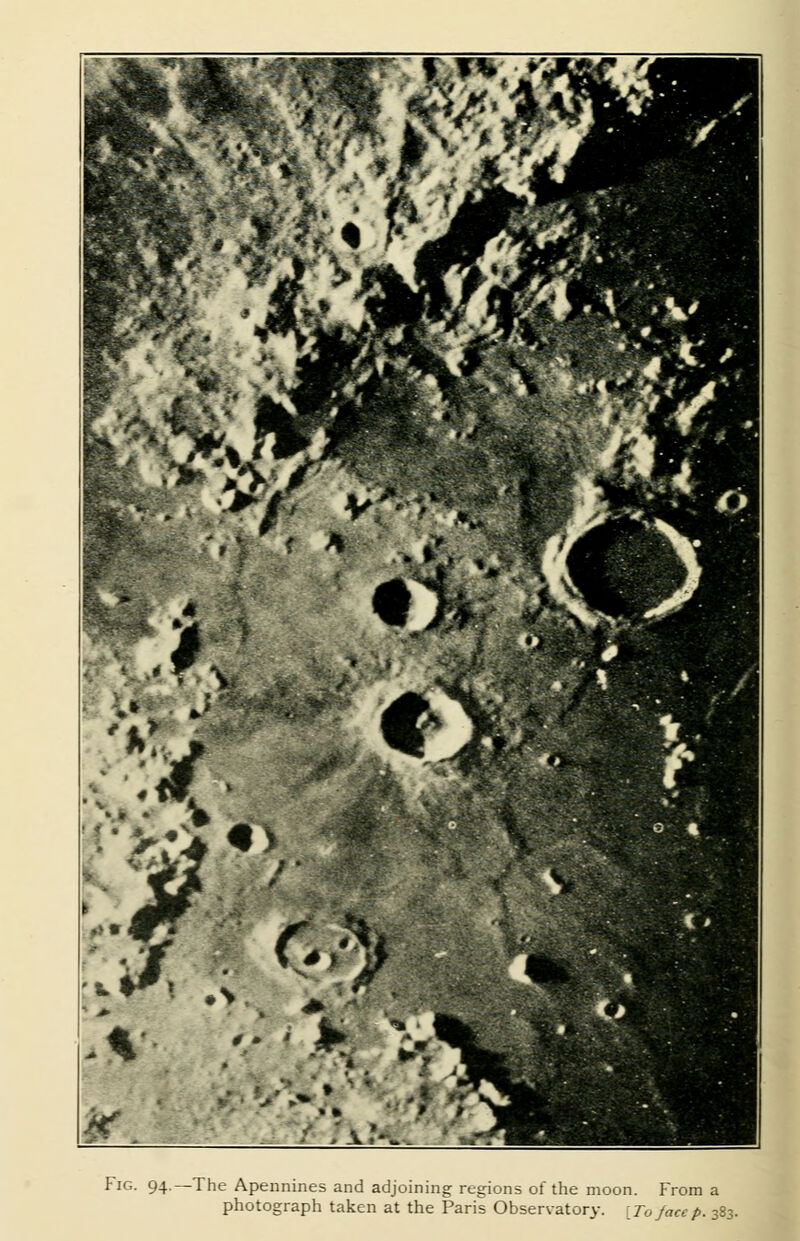 Fig. 94.—The Apennines and adjoining regions of the moon. From a photograph taken at the Paris Observatory. [To face p. 383.