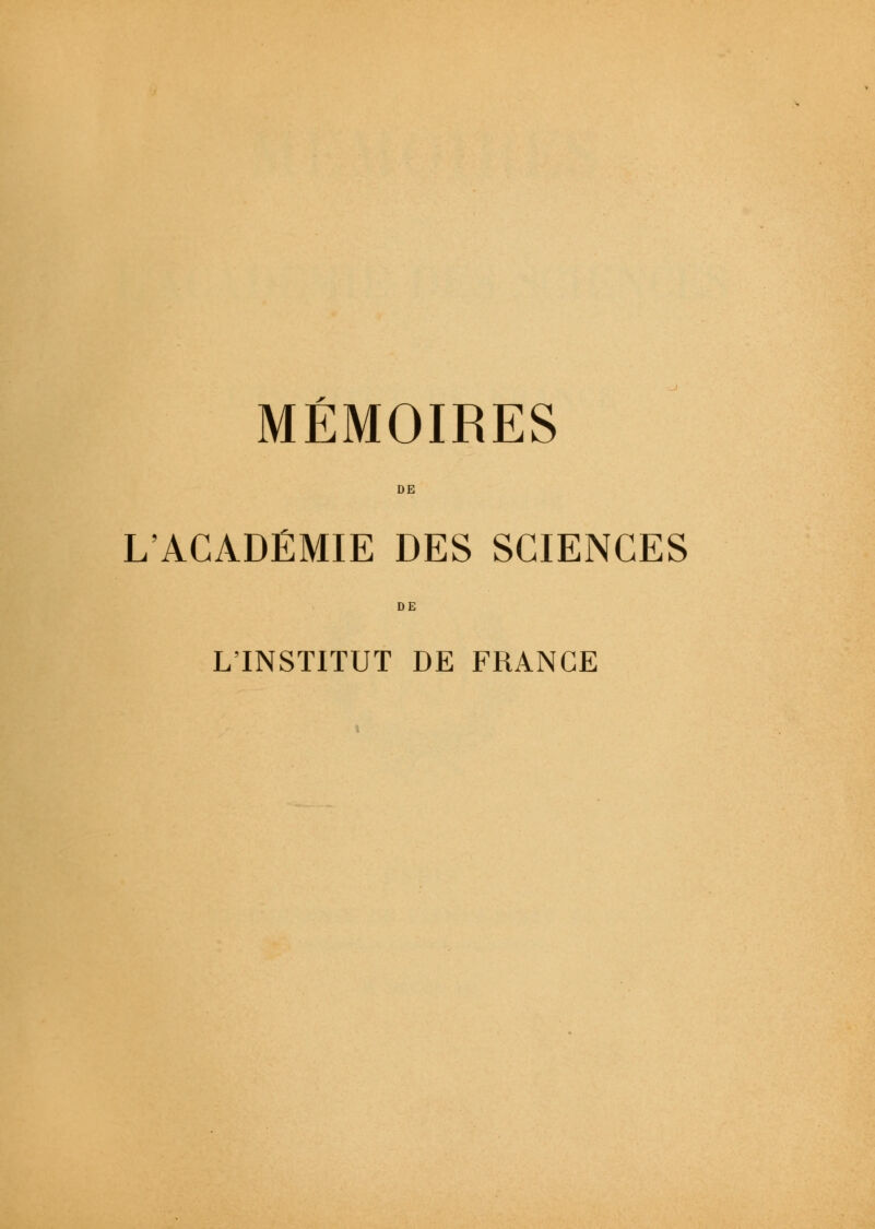 DE L'ACADÉMIE DES SCIENCES DE L'INSTITUT DE FRANCE