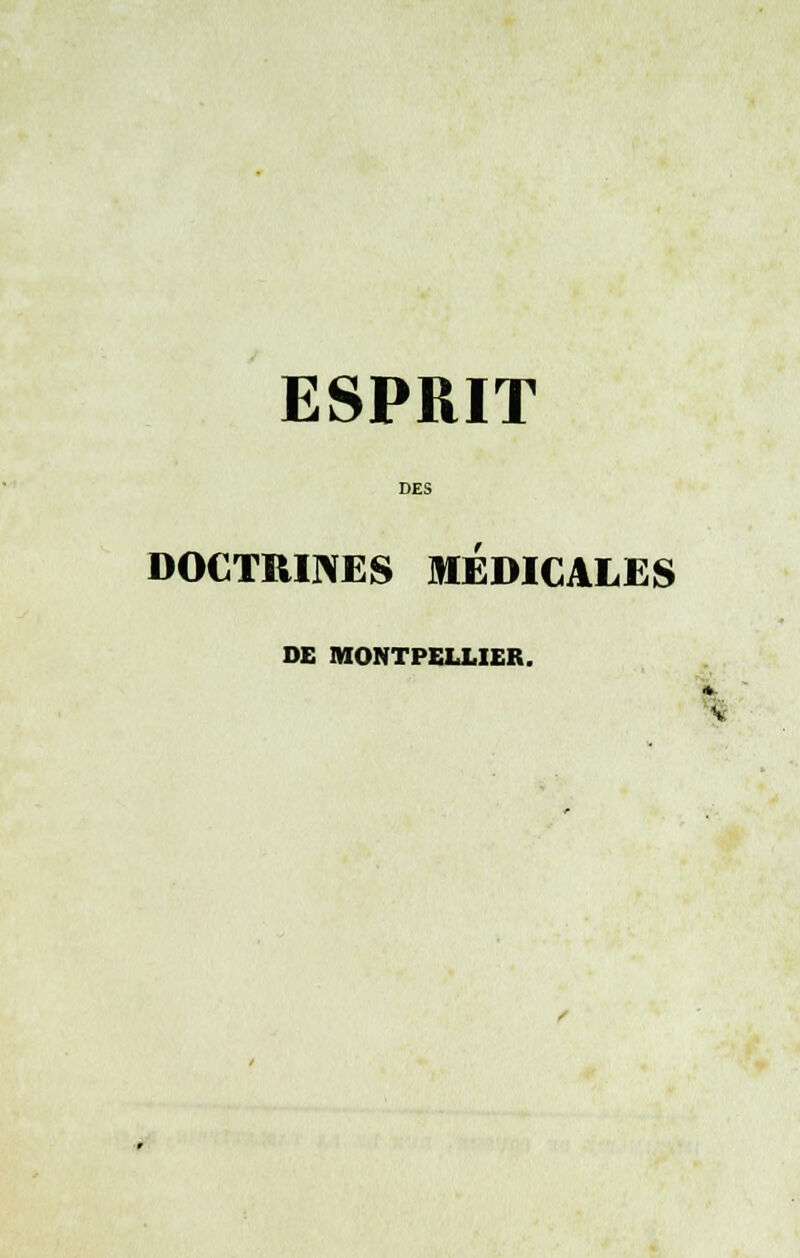 DOCTRINES MEDICALES DE MONTPELLIER.