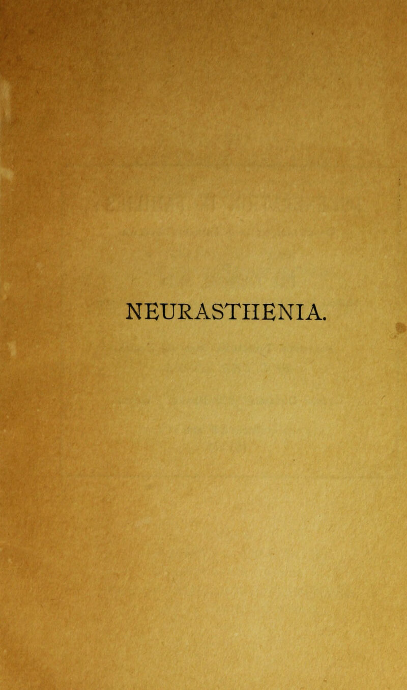 NEURASTHENIA. m