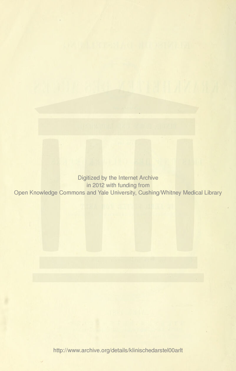 Digitized by the Internet Archive in 2012 with funding from Open Knowledge Commons and Yale University, Cushing/Whitney Medical Library http://www.archive.org/details/klinischedarstelOOarlt
