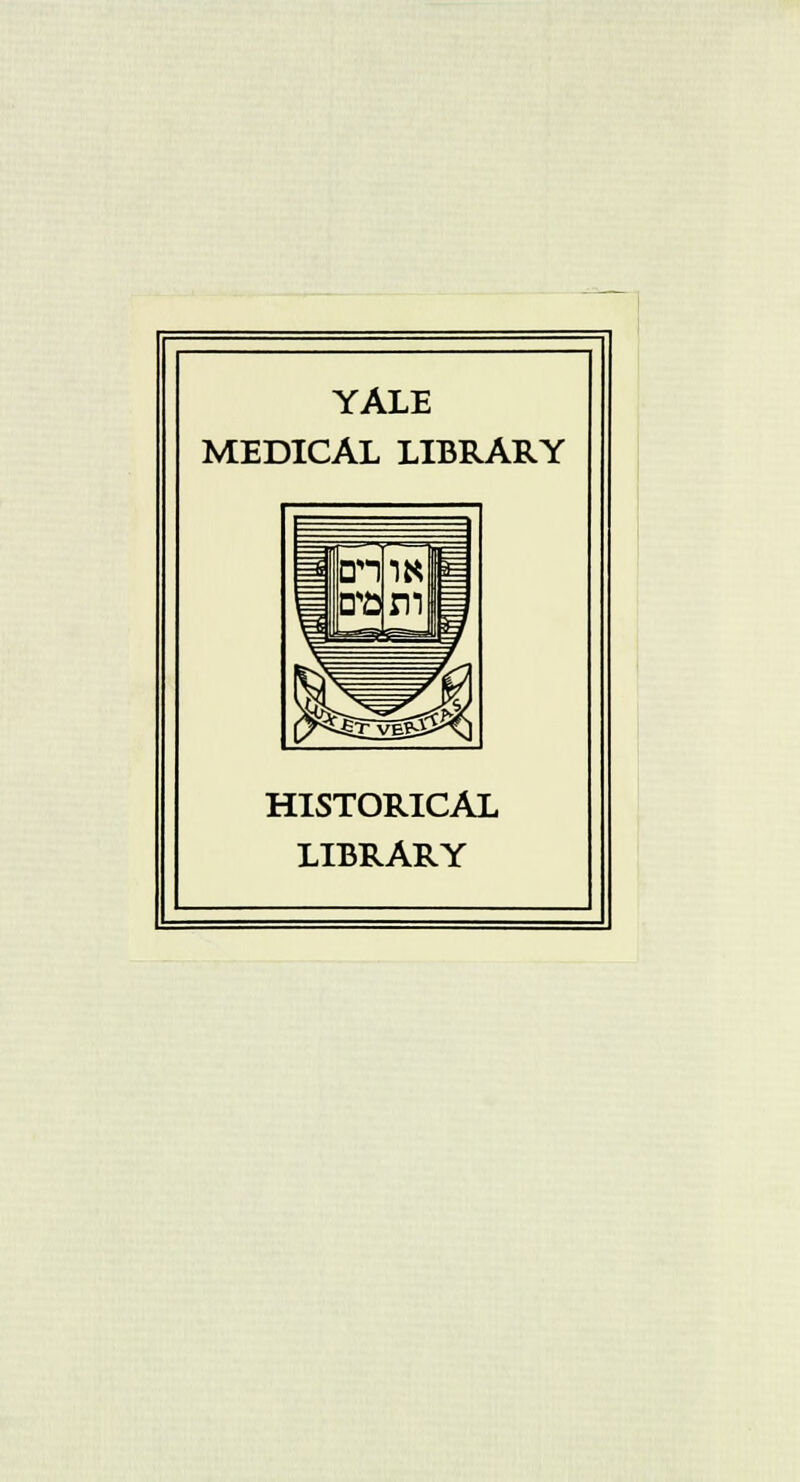 YALE MEDICAL LIBRARY HISTORICAL LIBRARY