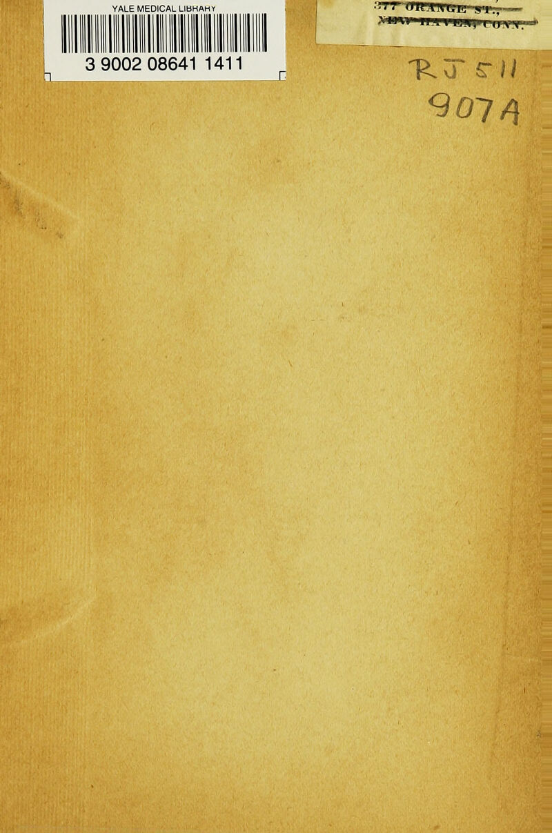 YALE MEDICAL LlbHAMT 3 9002 08641 1411 '^^^^ n . . _ _ .-,- - _c ''RT srU 907/^