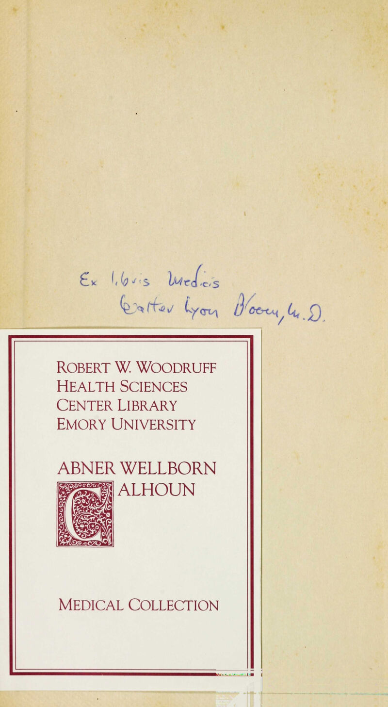 robert w. woodruff health sciences center library Emory University ABNER WELLBORN ALHOUN MEDICAL COLLECTION