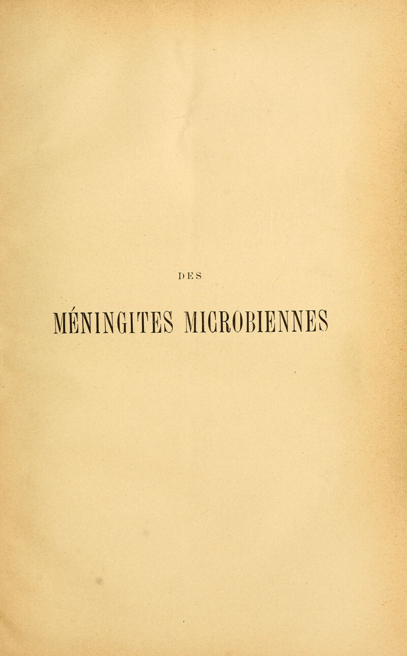 DES MÉNINGITES MICROBIENNES