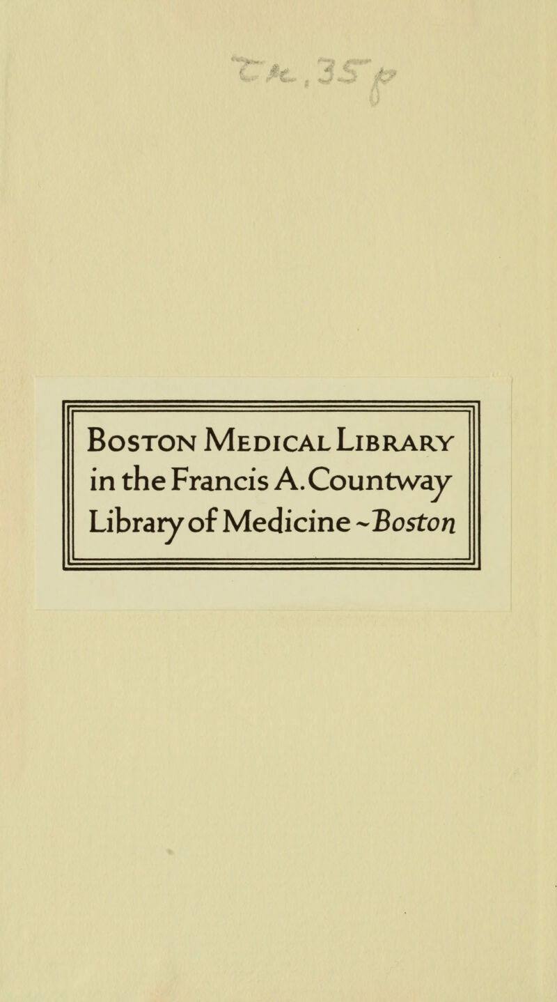 i.. fr Boston Medical Library in the Francis A.Countway Library of Medicine --Boston