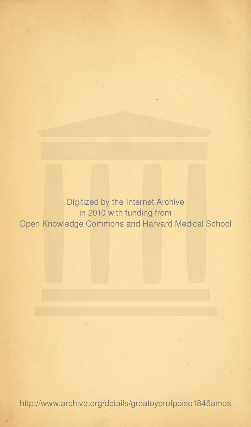 Digitized by tine Internet Arciiive in 2010 with funding from Open Knowledge Commons and Harvard Medical School http://www.archive.org/details/greatoyerofpoiso1846amos