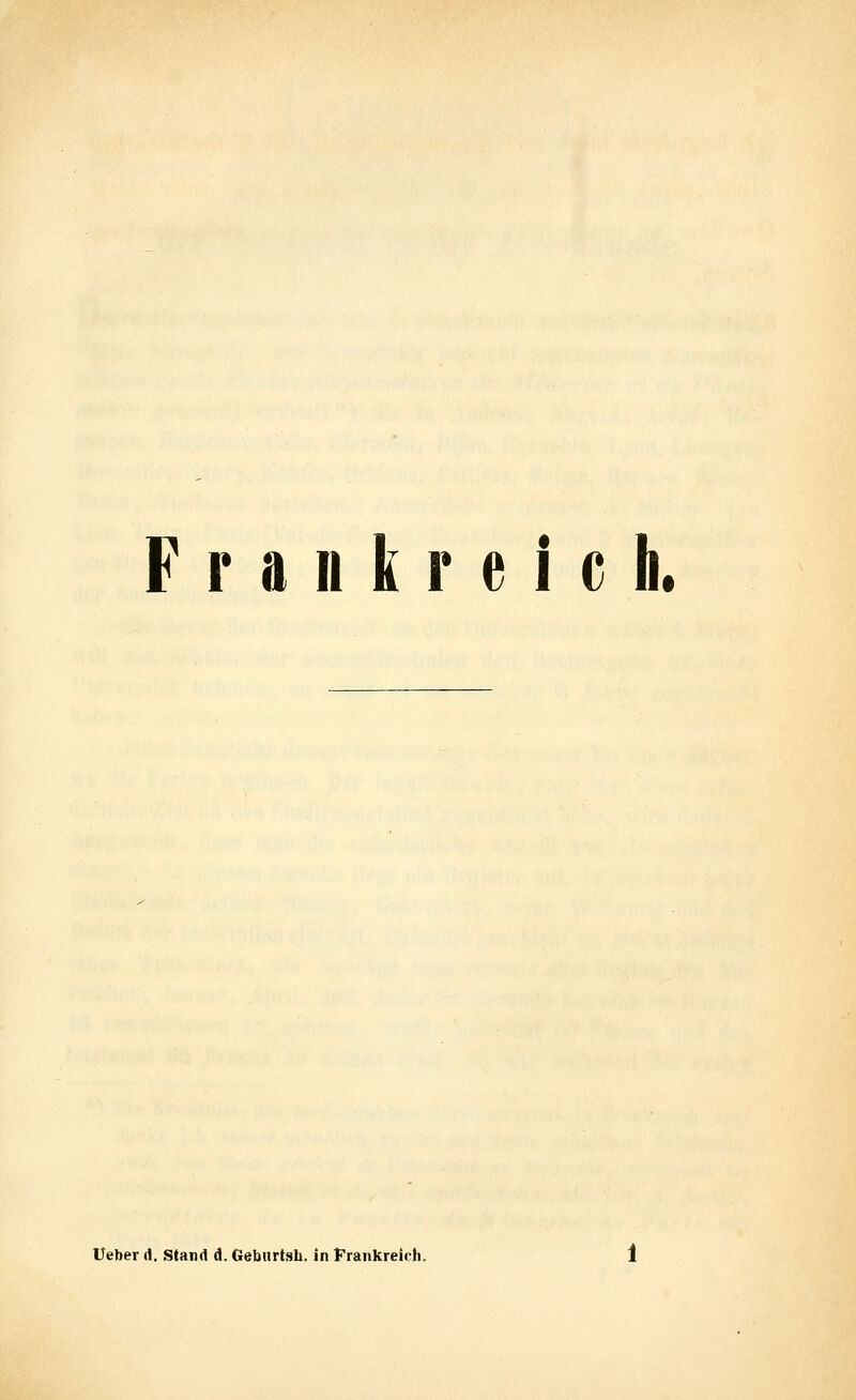 Frankreich. Veber d. Stand d. Gebnrtsh. in t'rankreicli.