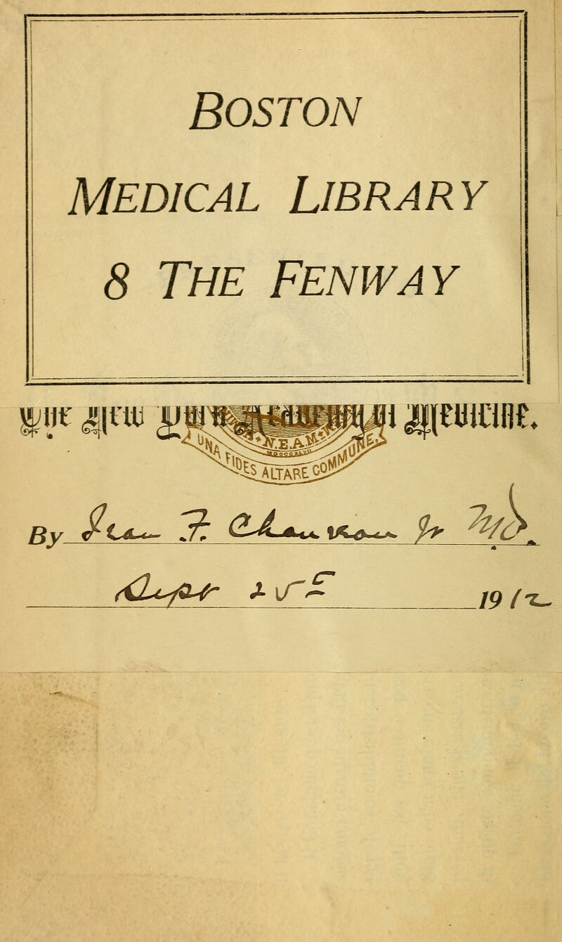 Boston MEDICAL LlBRARY 8 The Fenway