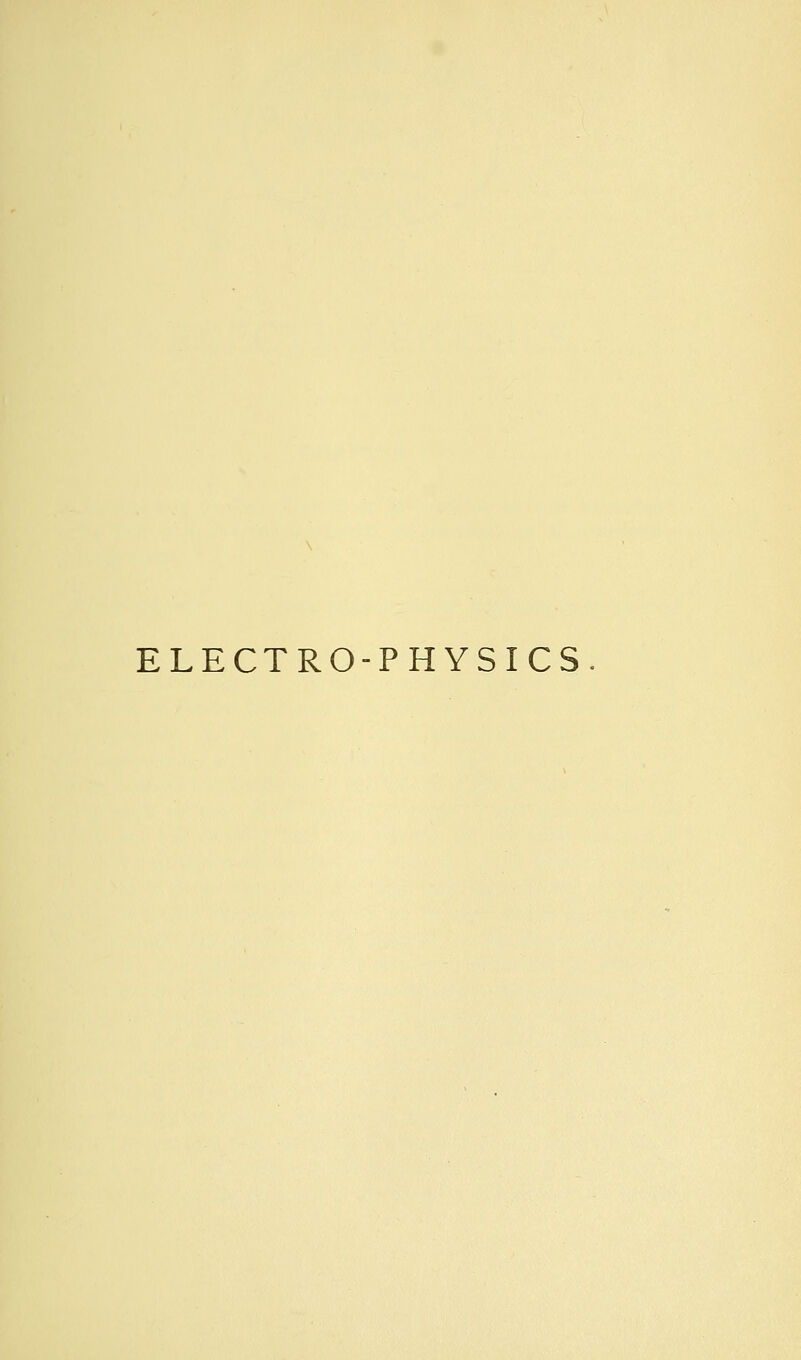 ELECTRO-PHYSICS