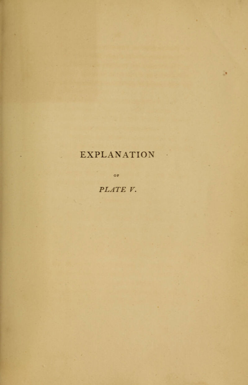EXPLANATION PLATE f.