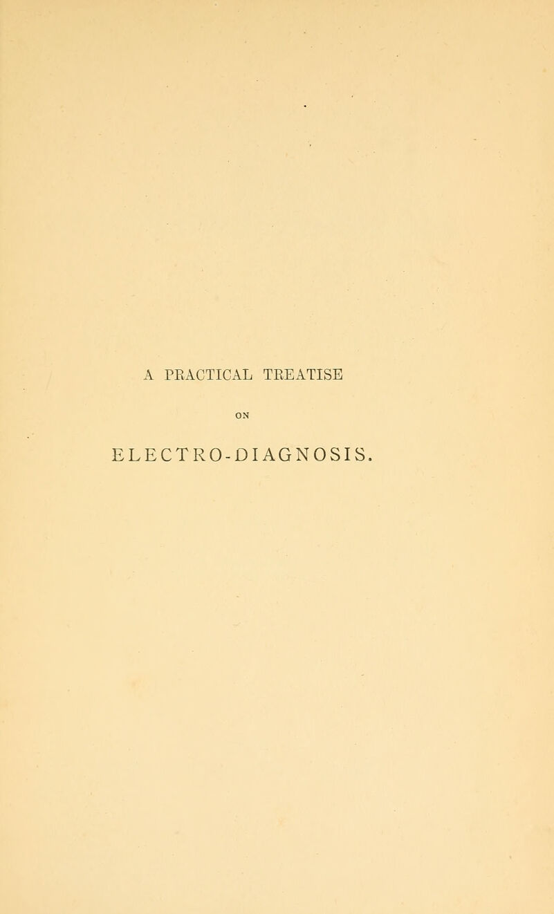 ELECTRO-DIAGNOSIS,