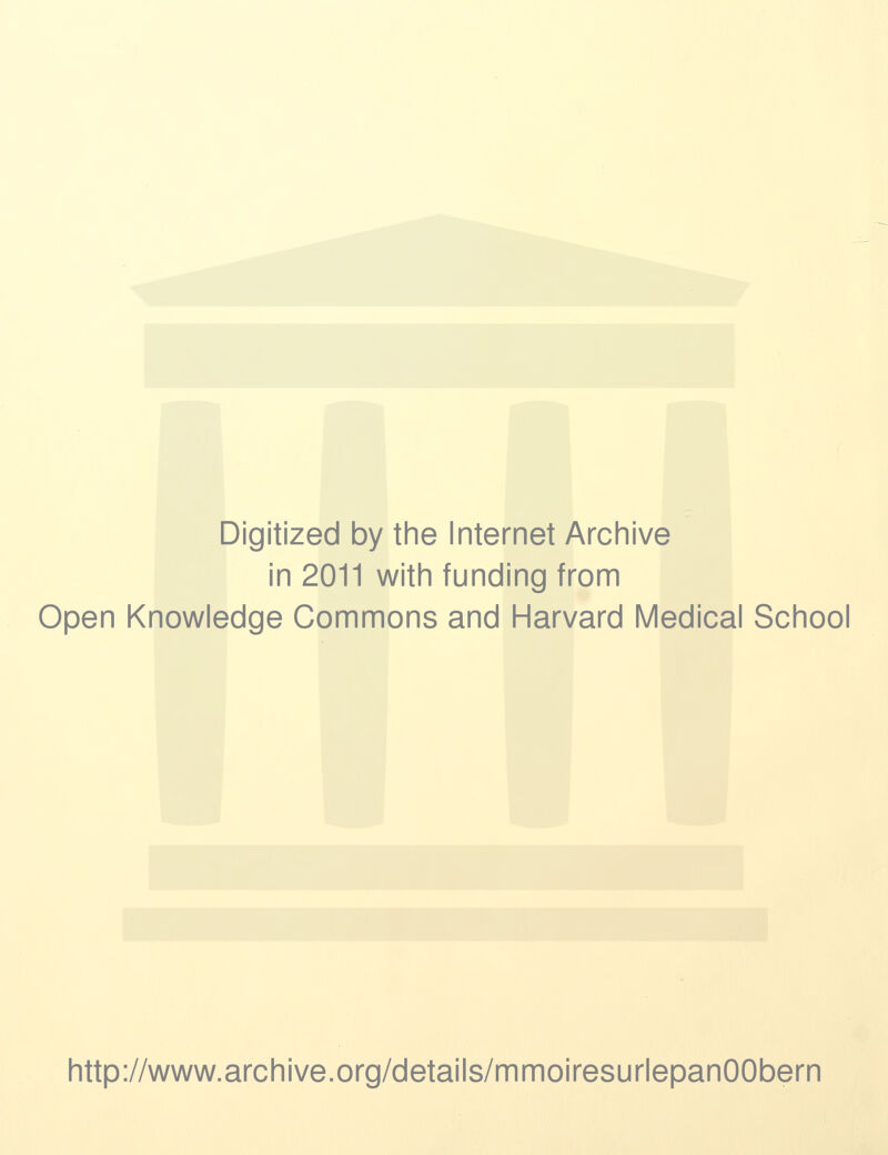 Digitized by the Internet Archive in 2011 with funding from Open Knowledge Gommons and Harvard Médical School http://www.archive.org/details/mmoiresurlepanOObern