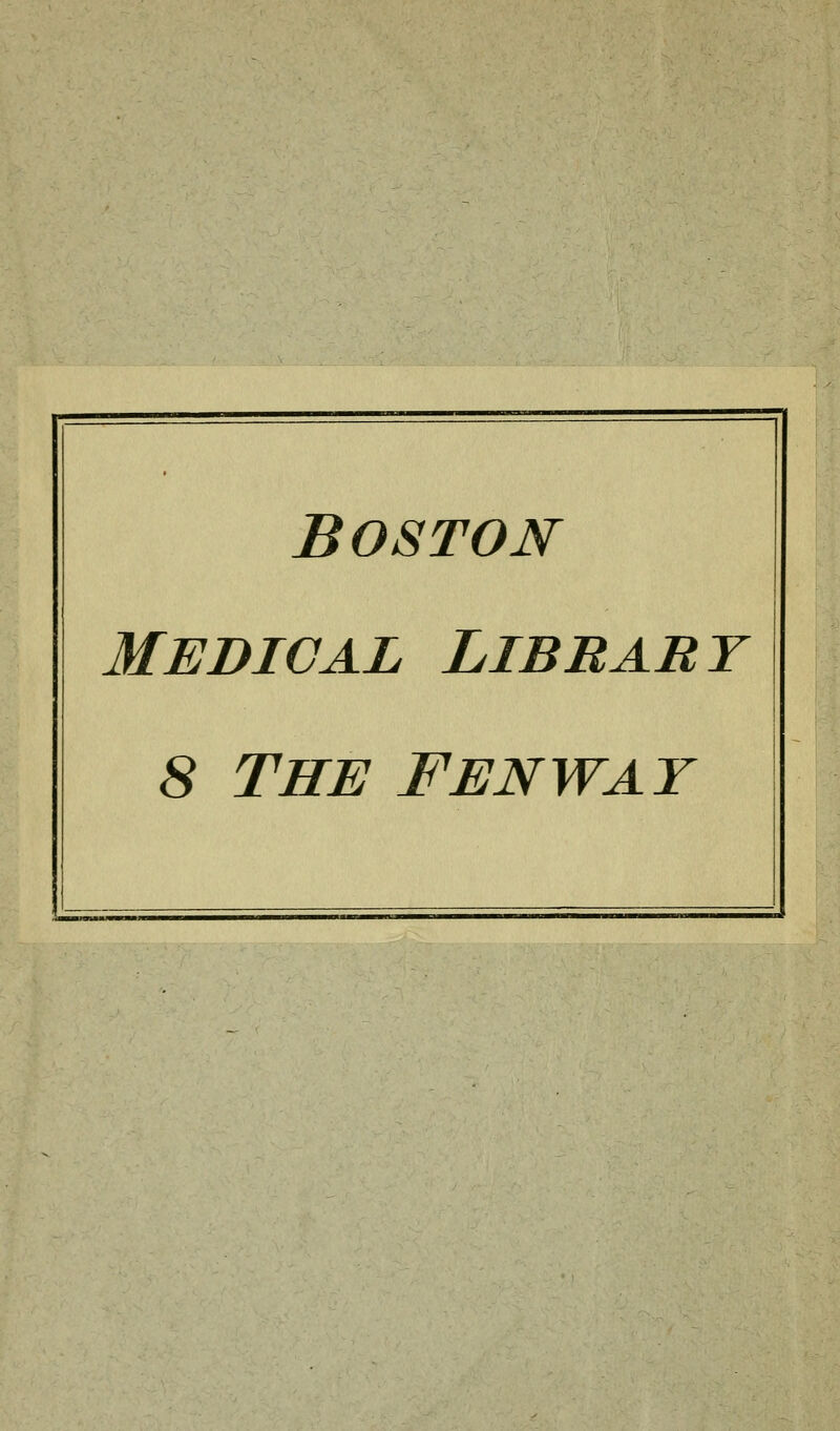 Boston Medigal Libbart 8 THE FENWAT