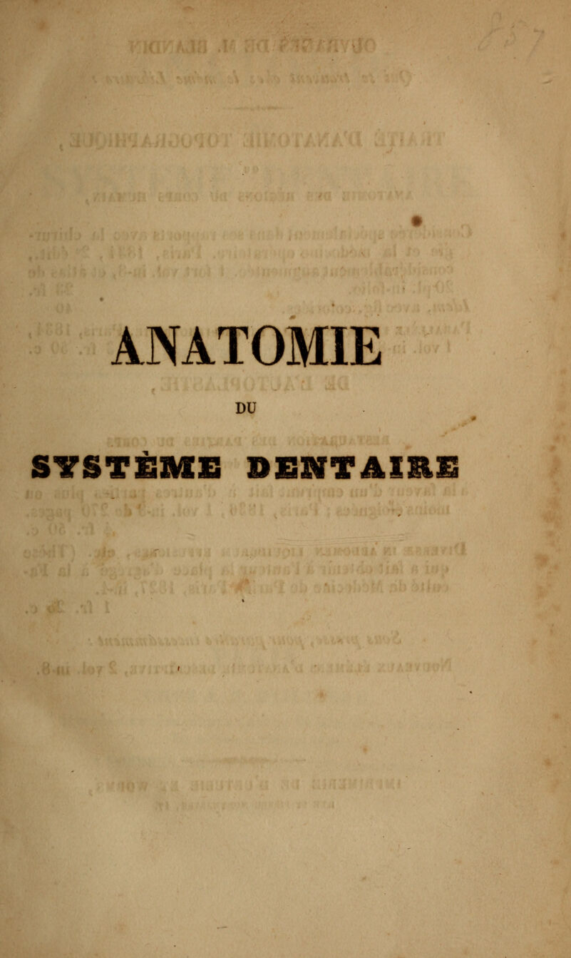 DU SYSTEMS DENTAIRE