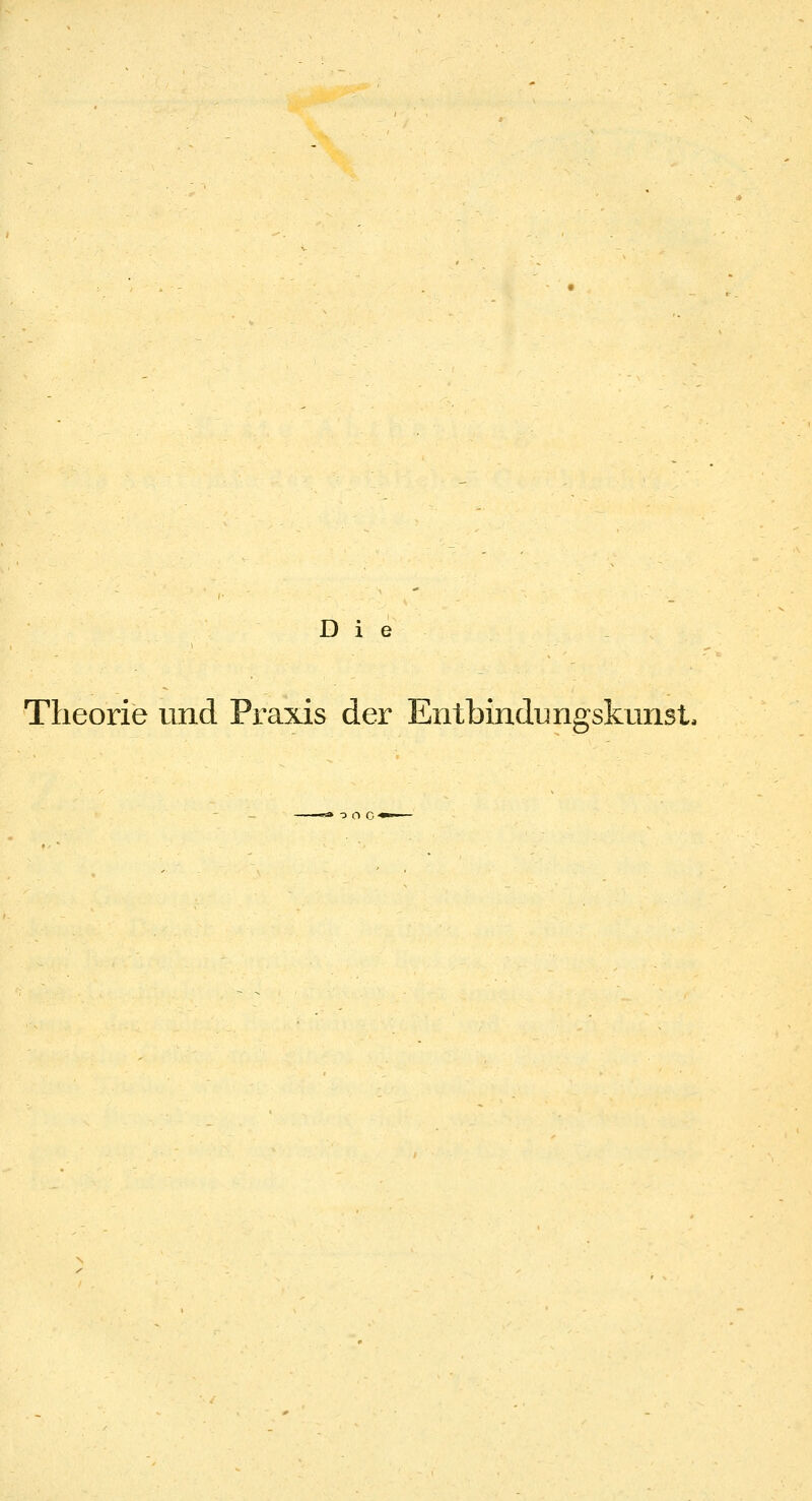 Theorie und Praxis der Entbindungskunst,