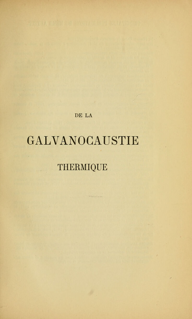 GALVANOGAUSTIE THERMIQUE