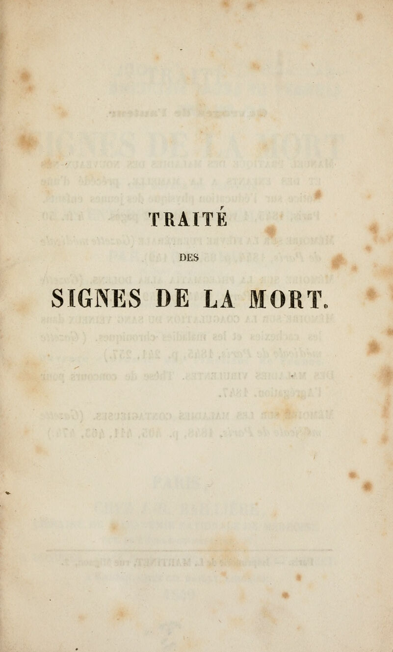 TRAITE DES SIGNES DE LA MORT. *