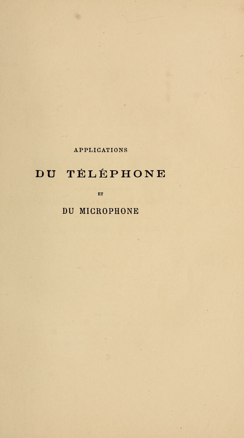 APPLICATIONS DU TÉLÉPHONE DU MICROPHONE