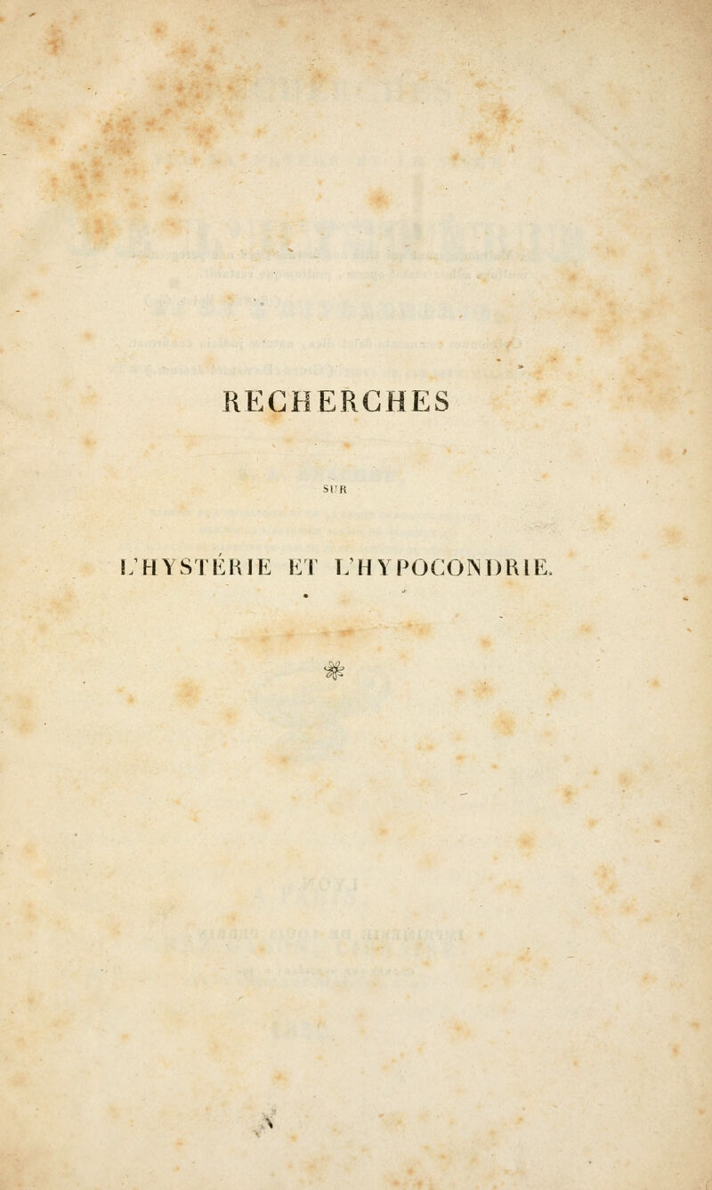 SUR L'HYSTERIE ET L'HYPOCOINDRIE.