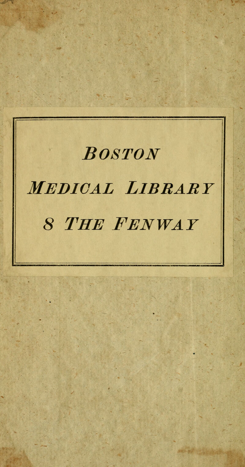 Boston Medical Library 8 THE FENWAY