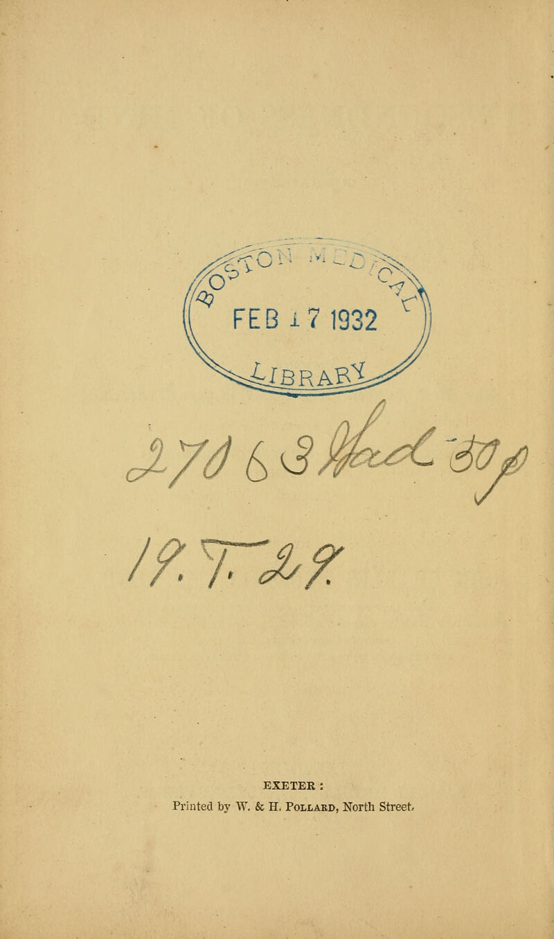 Jiyj s ^m^ 'iff/ l^.l^^Jy?: EXETER: Printed by W. & H. PoLtAED, North Street,