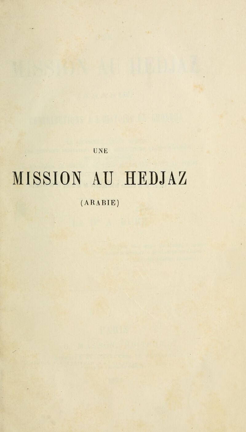 MISSION AU HEDJAZ (ARABIE)