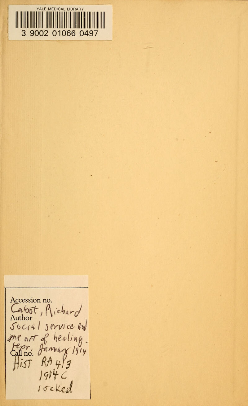 YALE MEDICAL LIBRARY 3 9002 01066 0497 Accession no. Author ' * V U fot hffof he c I rub fi& fruity ftsr tew