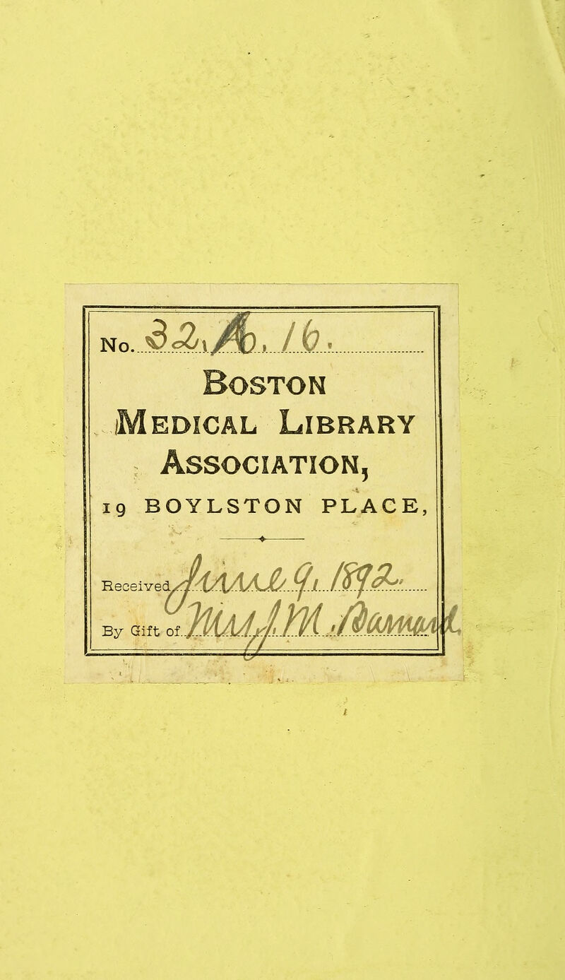 Boston Association, 19 BOYLSTON PLAGE, Receivetyj&t/Ll£^ y^^ By Gift olMJAjJiJ^^ ^