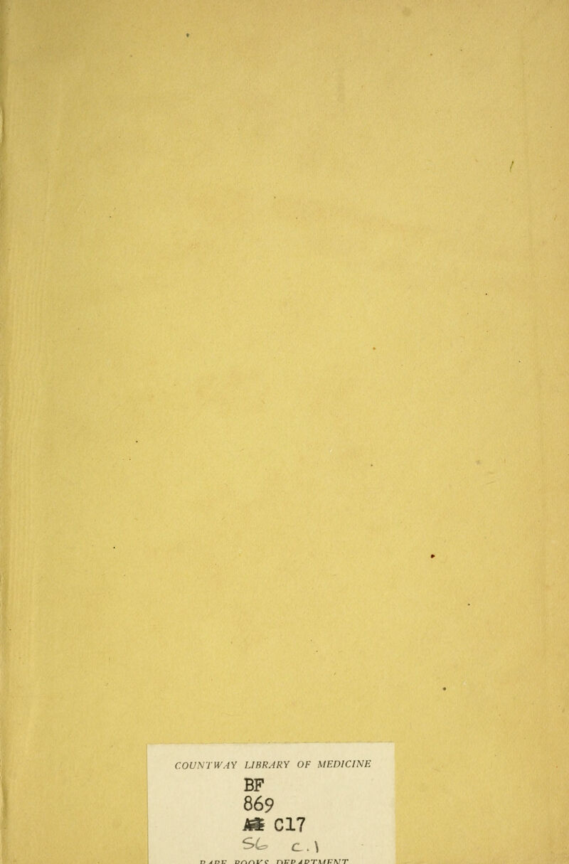 COUNTWAY LIBRARY OF MEDICINE BF 869 iOk C17